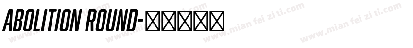 Abolition Round字体转换
